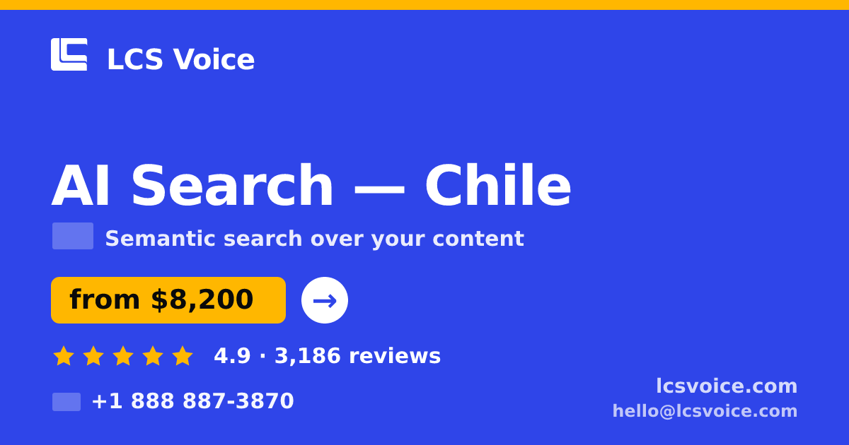 AI Search in Chile — from $8,200, rated 4.9/5 by 3186 clients. LCS Voice.