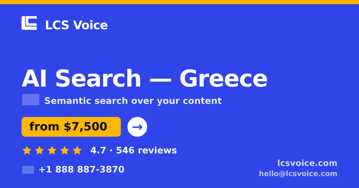 AI Search in Greece — from $7,500, rated 4.7/5 by 546 clients. LCS Voice.