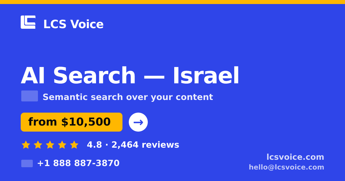 AI Search in Israel — from $10,500, rated 4.8/5 by 2464 clients. LCS Voice.