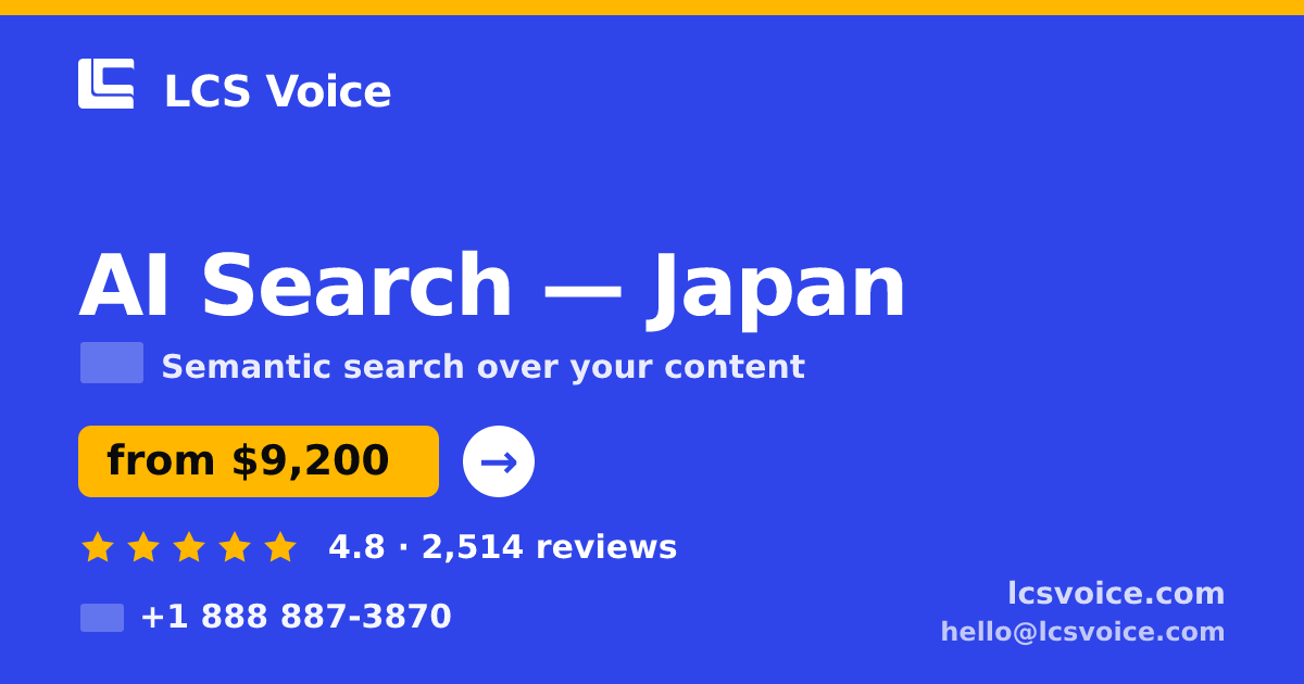 AI Search in Japan — from $9,200, rated 4.8/5 by 2514 clients. LCS Voice.