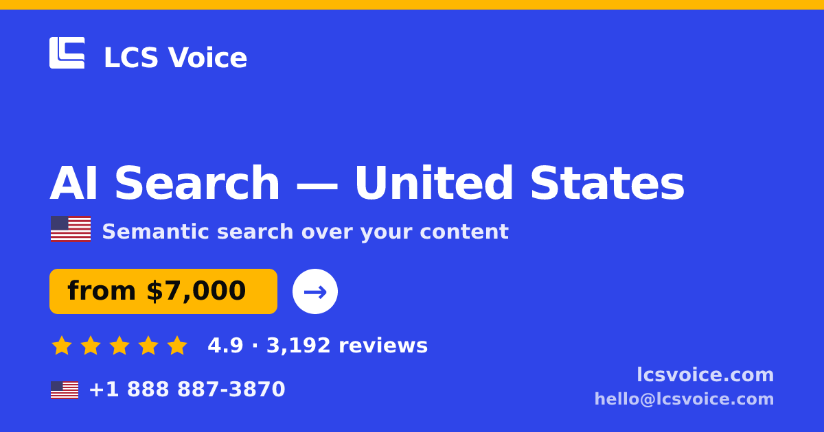 AI Search in United States — from $7,000, rated 4.9/5 by 3192 clients. LCS Voice.
