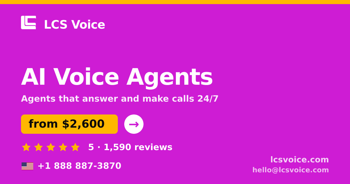 AI Voice Agents in the USA — from $2,600/mo, rated 5/5 by 1590 clients. LCS Voice.