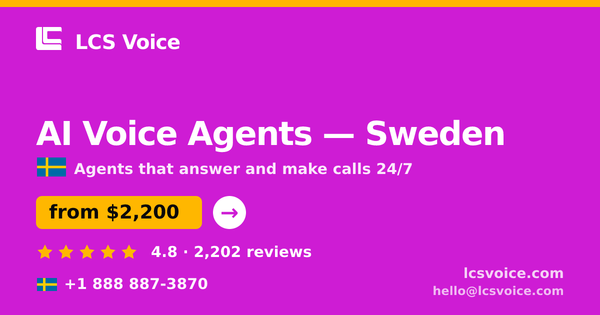 AI Voice Agents in Sweden — from $2,200/mo, rated 4.8/5 by 2202 clients. LCS Voice.