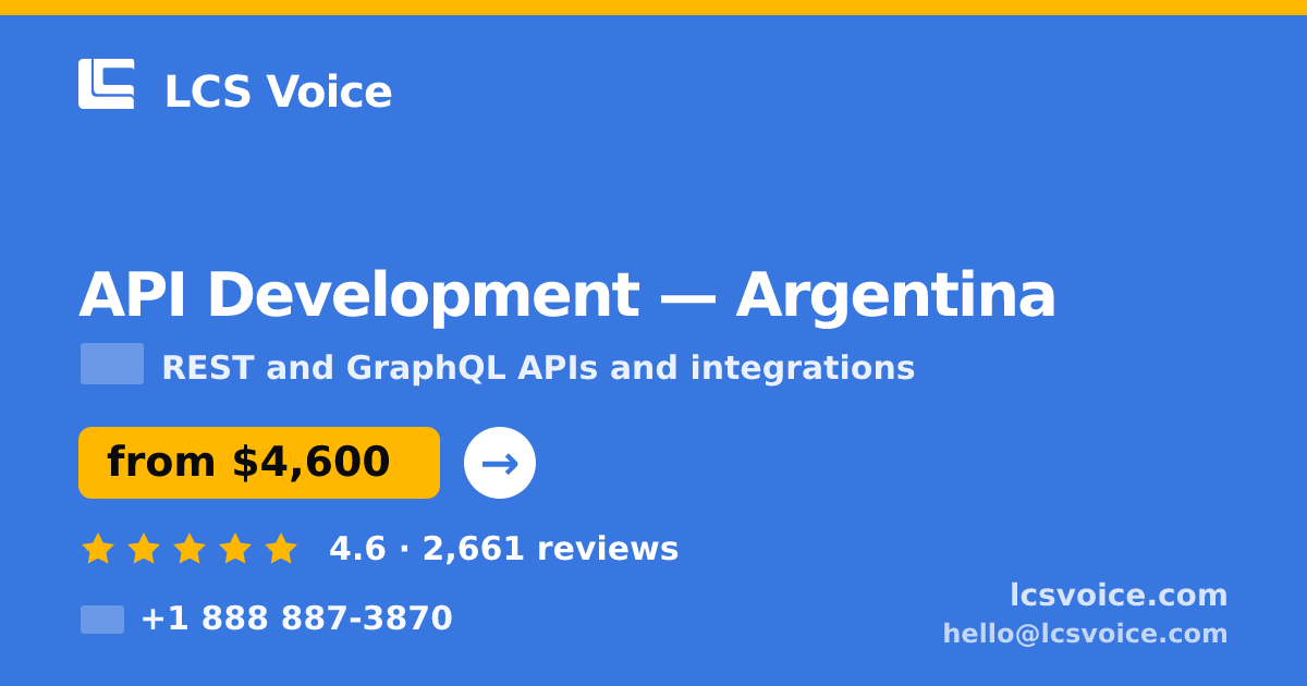 API Development in Argentina — from $4,600, rated 4.6/5 by 2661 clients. LCS Voice.
