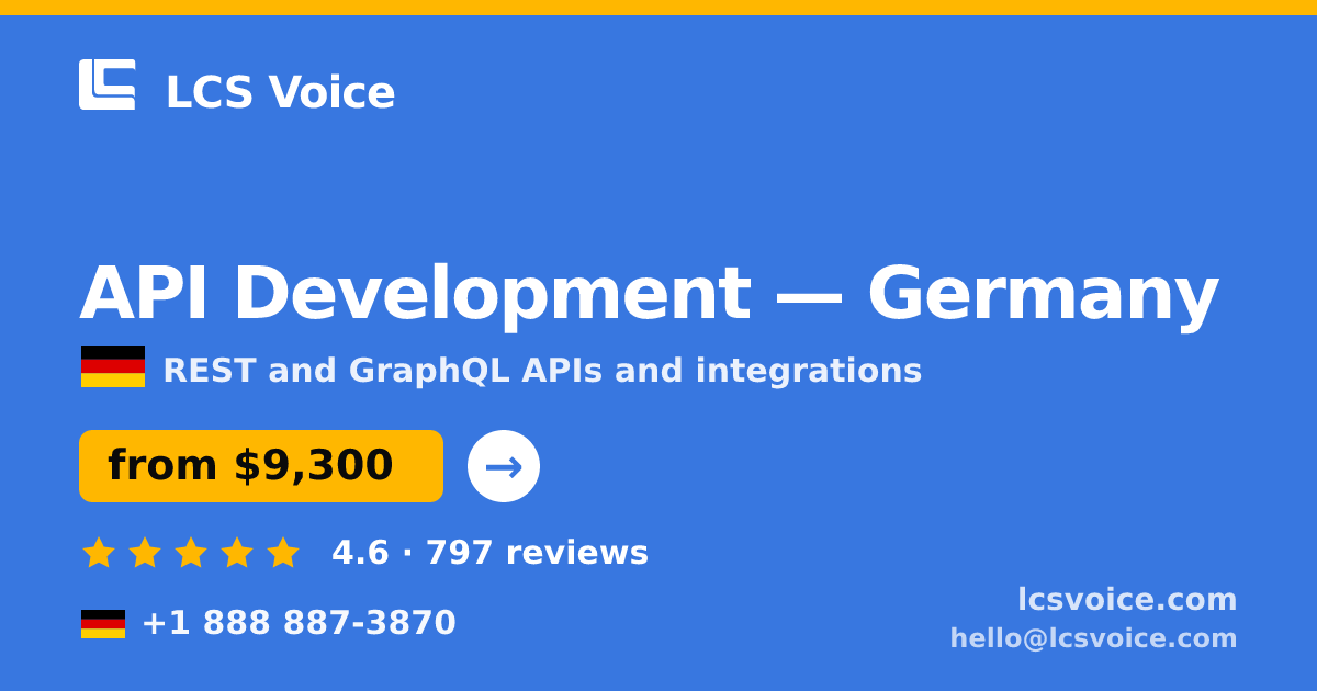 API Development in Germany — from $9,300, rated 4.6/5 by 797 clients. LCS Voice.