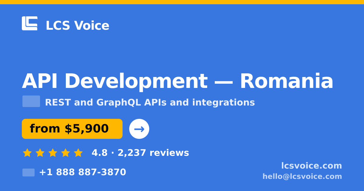 API Development in Romania — from $5,900, rated 4.8/5 by 2237 clients. LCS Voice.