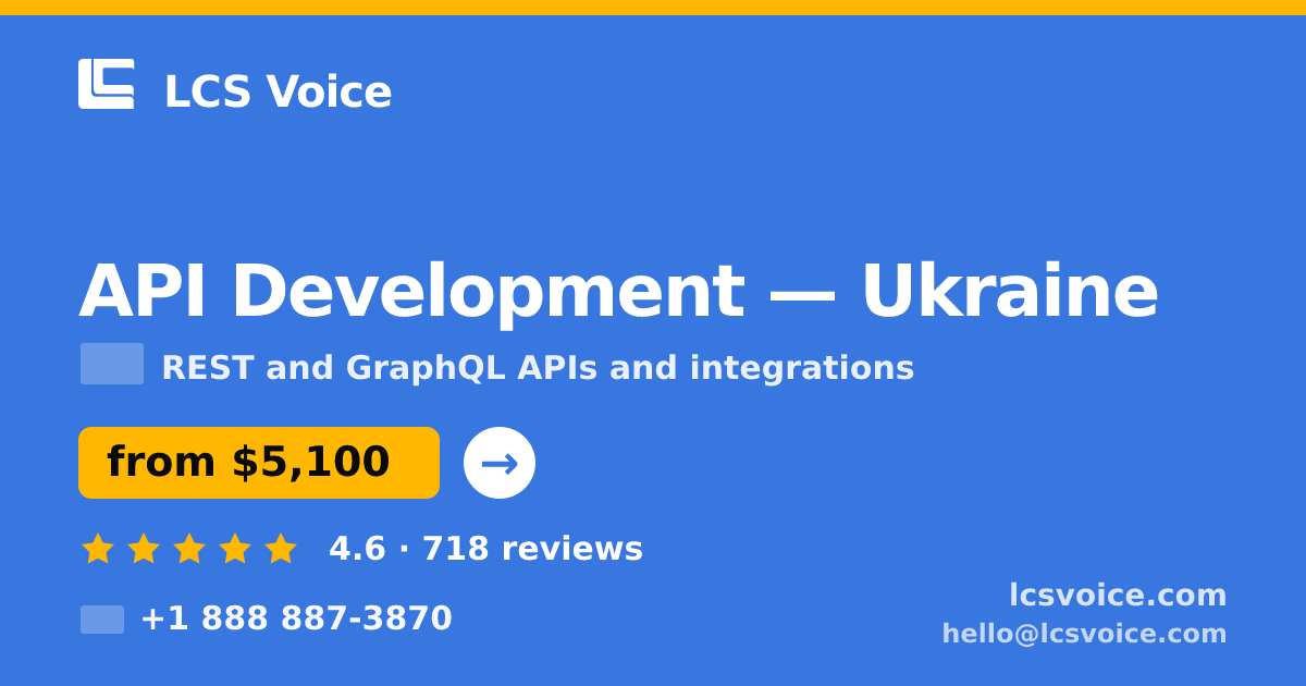 API Development in Ukraine — from $5,100, rated 4.6/5 by 718 clients. LCS Voice.