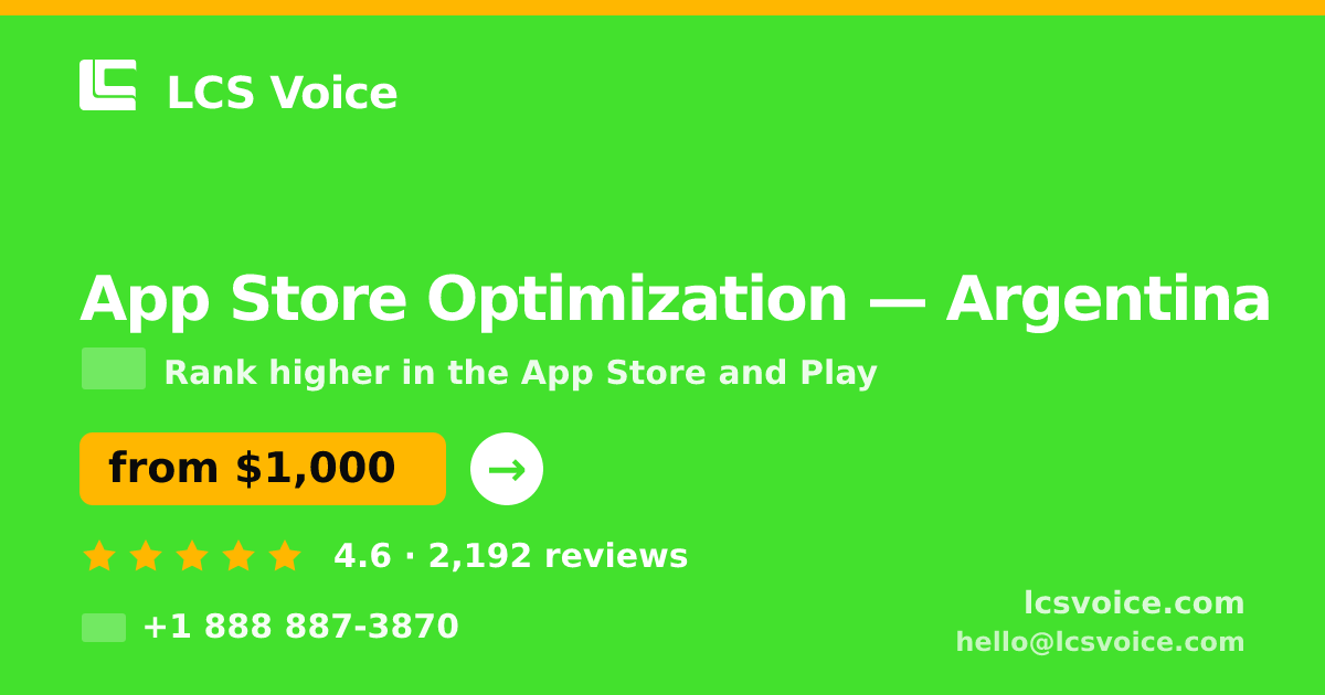 App Store Optimization in Argentina — from $1,000/mo, rated 4.6/5 by 2192 clients. LCS Voice.