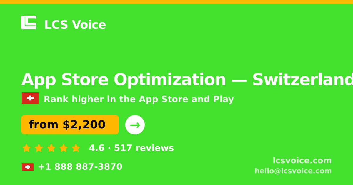 App Store Optimization in Switzerland — from $2,200/mo, rated 4.6/5 by 517 clients. LCS Voice.