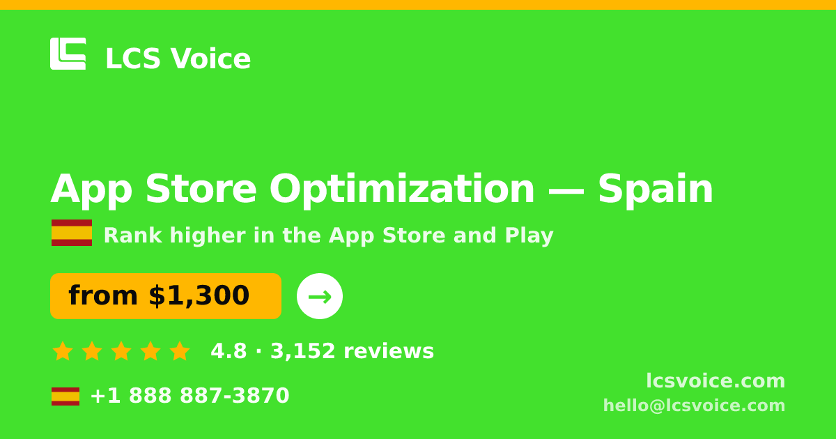 App Store Optimization in Spain — from $1,300/mo, rated 4.8/5 by 3152 clients. LCS Voice.