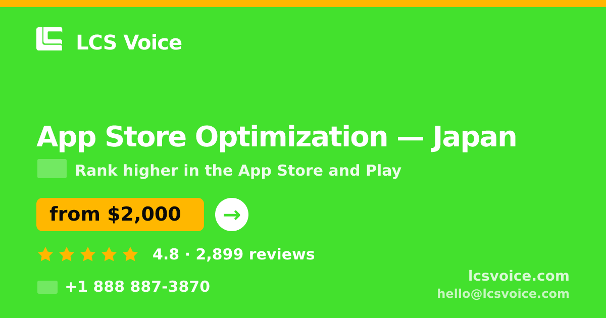 App Store Optimization in Japan — from $2,000/mo, rated 4.8/5 by 2899 clients. LCS Voice.