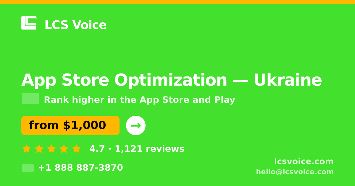 App Store Optimization in Ukraine — from $1,000/mo, rated 4.7/5 by 1121 clients. LCS Voice.