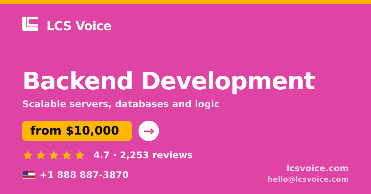 Backend Development in the USA — from $10,000, rated 4.7/5 by 2253 clients. LCS Voice.