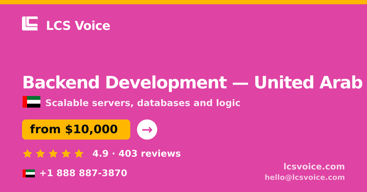 Backend Development in United Arab Emirates — from $10,000, rated 4.9/5 by 403 clients. LCS Voice.