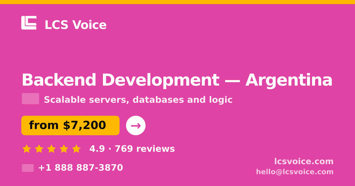 Backend Development in Argentina — from $7,200, rated 4.9/5 by 769 clients. LCS Voice.