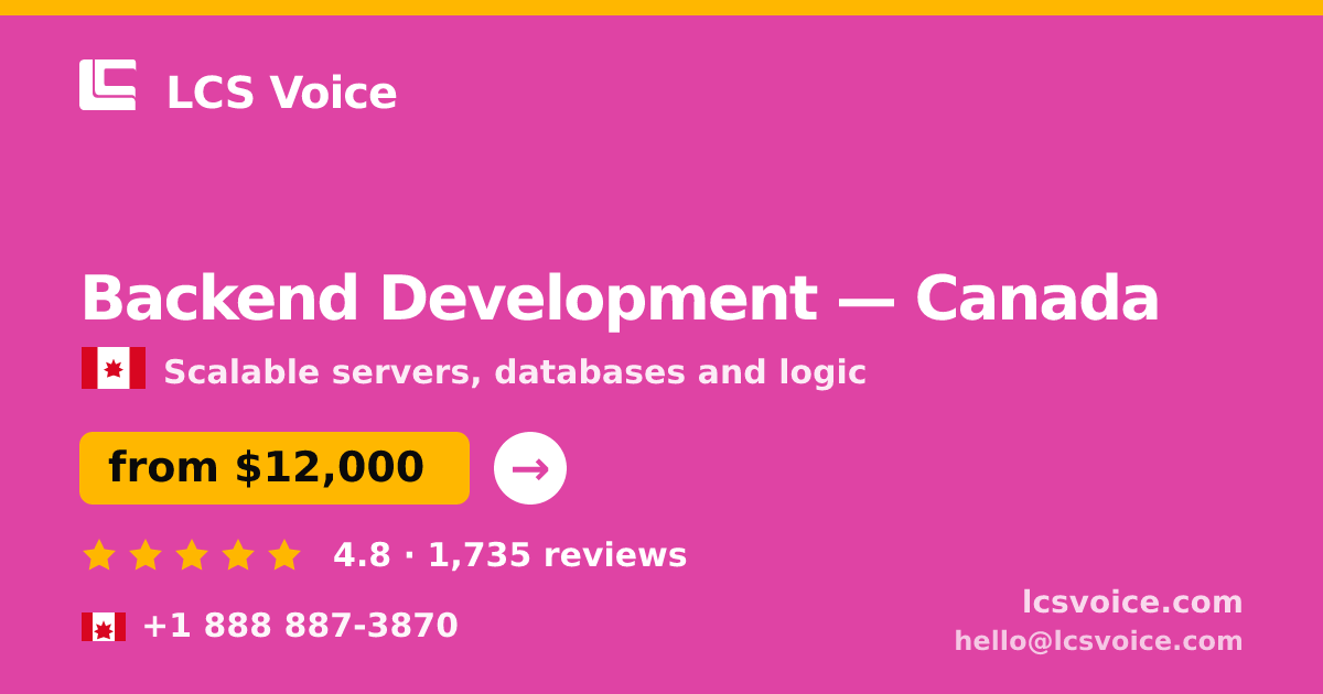 Backend Development in Canada — from $12,000, rated 4.8/5 by 1735 clients. LCS Voice.