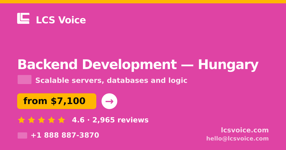 Backend Development in Hungary — from $7,100, rated 4.6/5 by 2965 clients. LCS Voice.