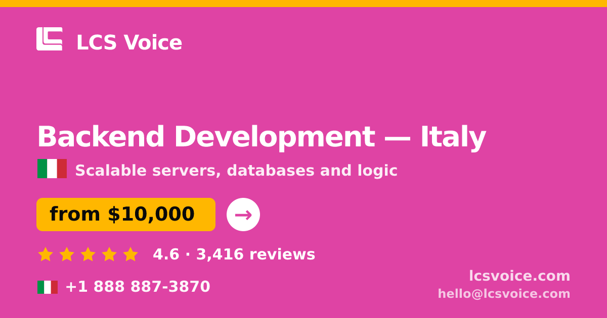 Backend Development in Italy — from $10,000, rated 4.6/5 by 3416 clients. LCS Voice.