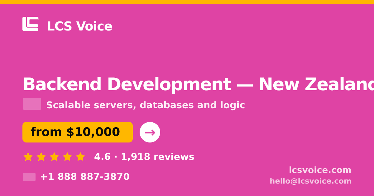 Backend Development in New Zealand — from $10,000, rated 4.6/5 by 1918 clients. LCS Voice.