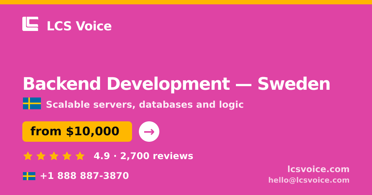 Backend Development in Stockholm — from $11,500, rated 4.5/5 by 2268 clients. LCS Voice.