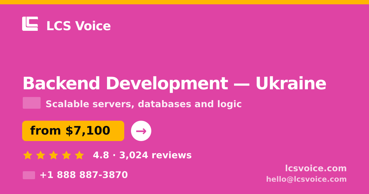 Backend Development in Ukraine — from $7,100, rated 4.8/5 by 3024 clients. LCS Voice.
