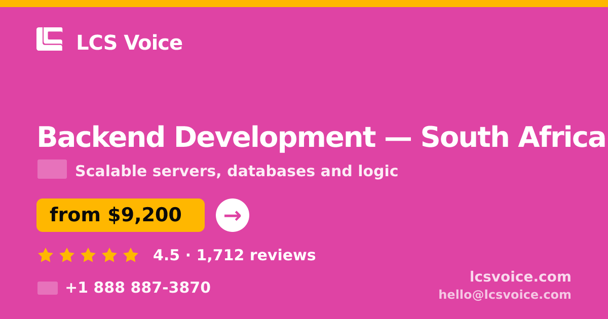 Backend Development in Cape Town — from $7,400, rated 4.7/5 by 2745 clients. LCS Voice.
