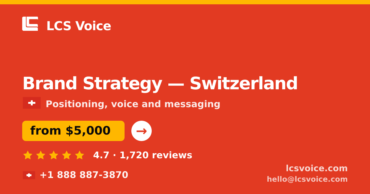 Brand Strategy in Switzerland — from $5,000, rated 4.7/5 by 1720 clients. LCS Voice.