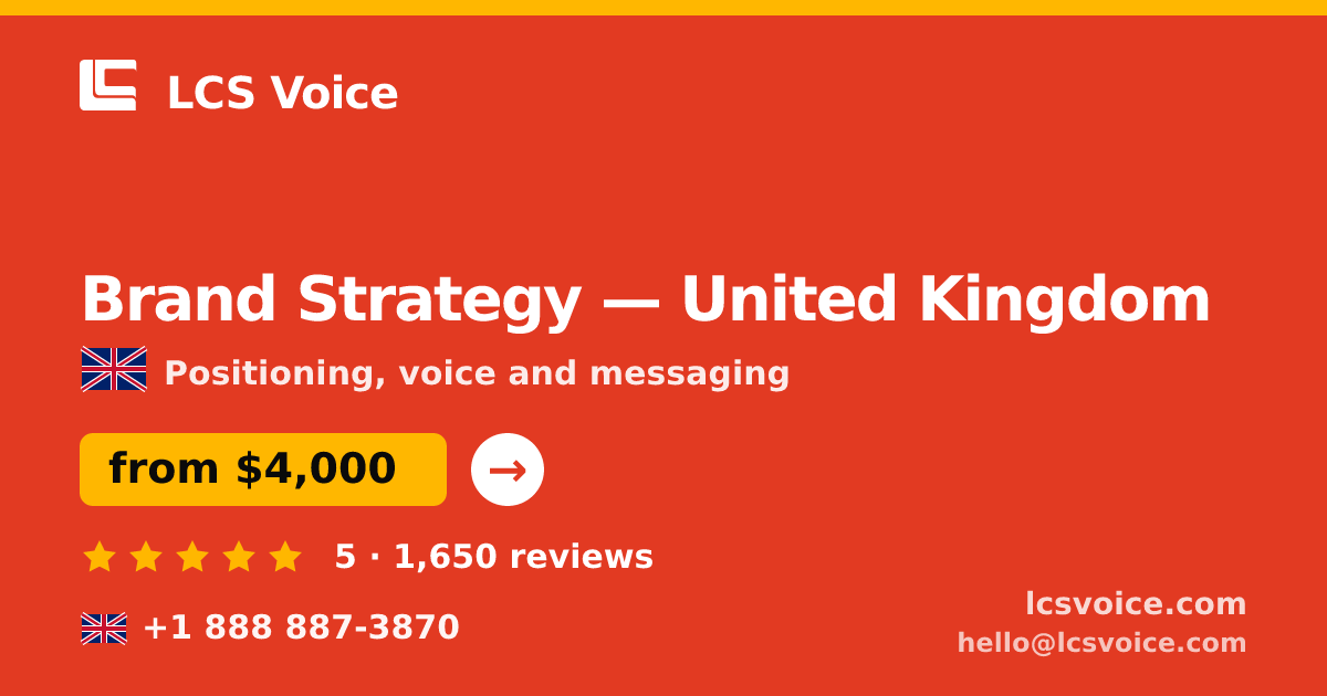 Brand Strategy in United Kingdom — from $4,000, rated 5/5 by 1650 clients. LCS Voice.