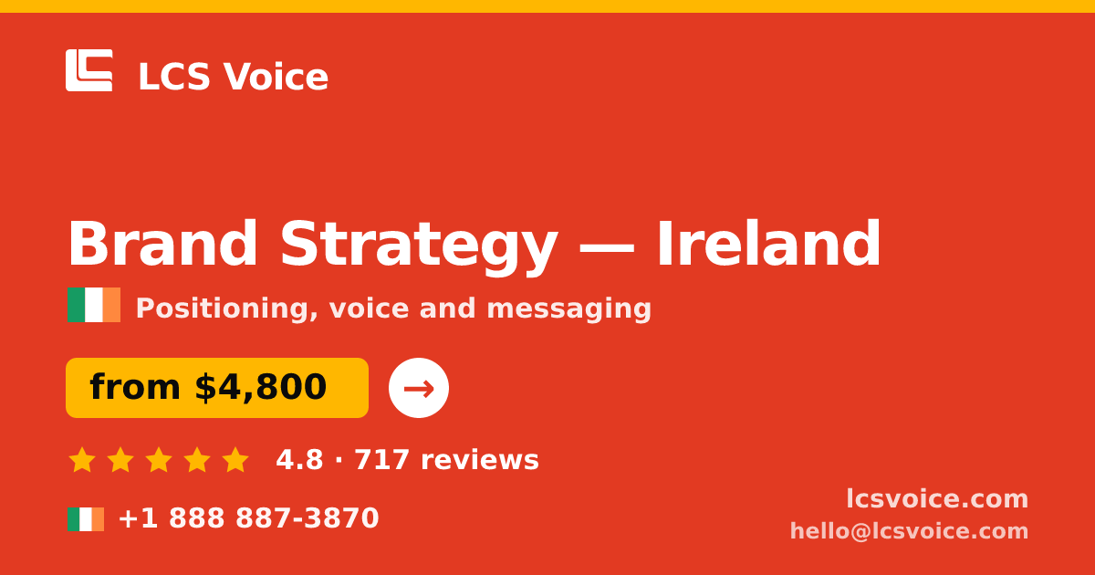 Brand Strategy in Ireland — from $4,800, rated 4.8/5 by 717 clients. LCS Voice.