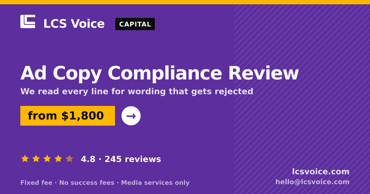 Ad Copy Compliance Review — from $1,800, rated 4.8/5 across 245 reviews. LCS Voice.
