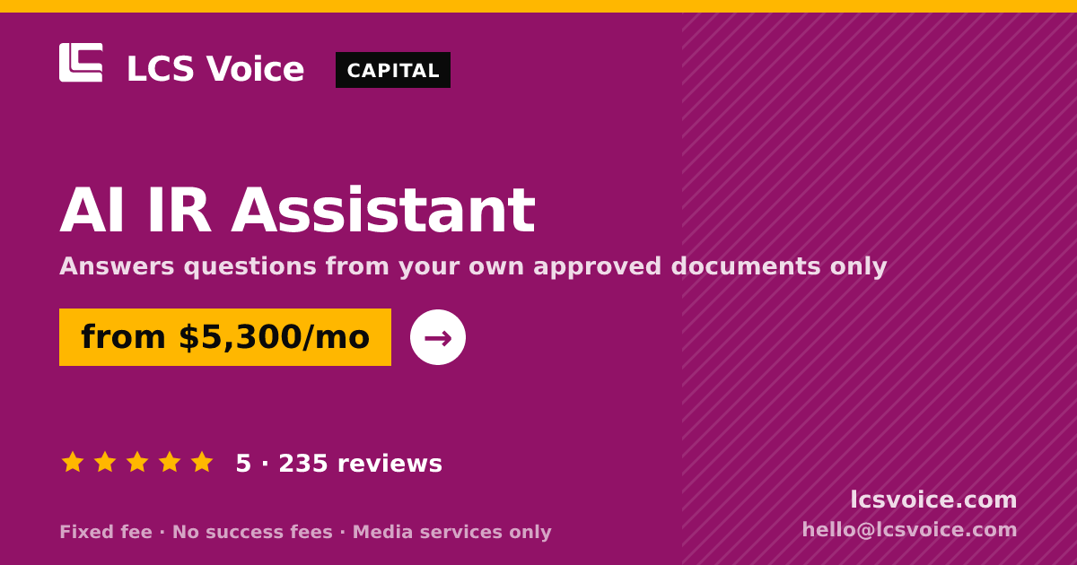AI IR Assistant — from $5,300/mo, rated 5/5 across 235 reviews. LCS Voice.
