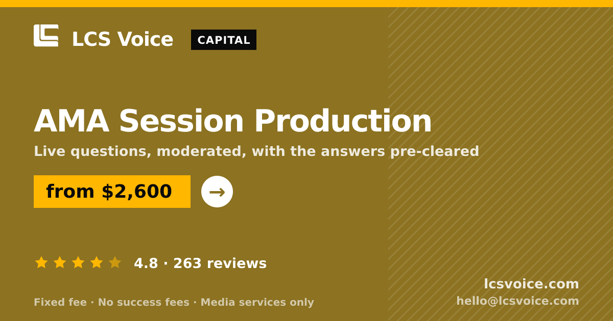 AMA Session Production — from $2,600, rated 4.8/5 across 263 reviews. LCS Voice.