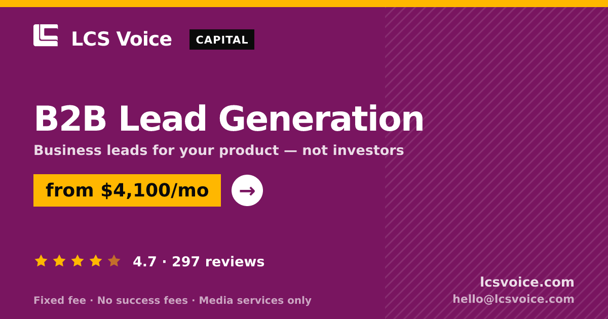 B2B Lead Generation — from $4,100/mo, rated 4.7/5 across 297 reviews. LCS Voice.