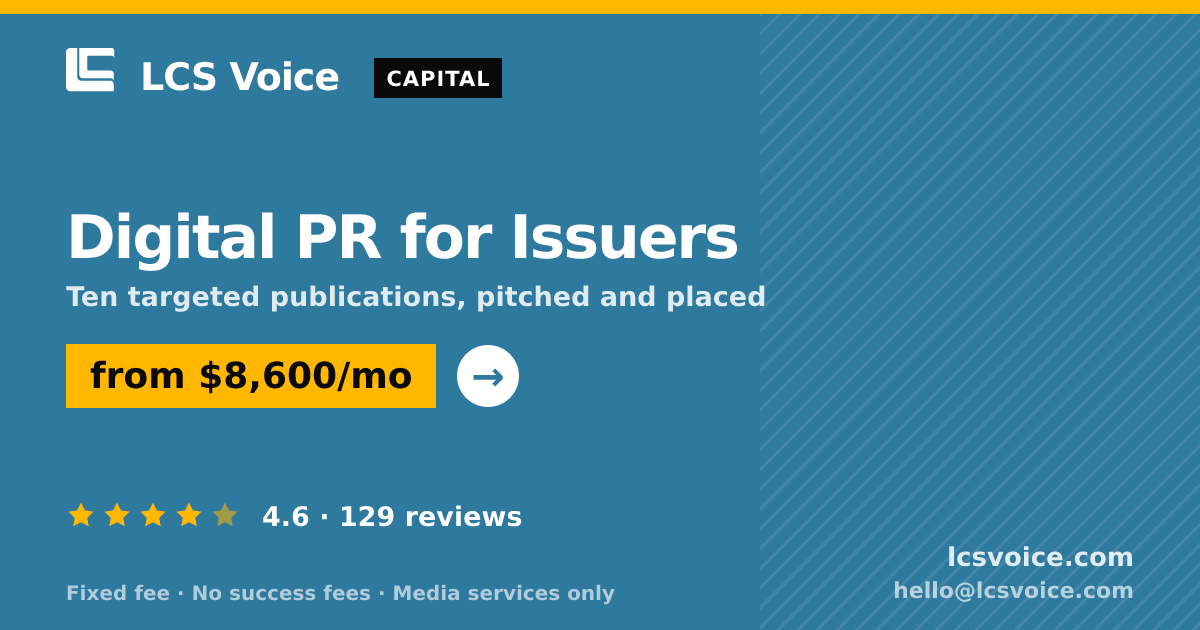 Digital PR for Issuers — from $8,600/mo, rated 4.6/5 across 129 reviews. LCS Voice.