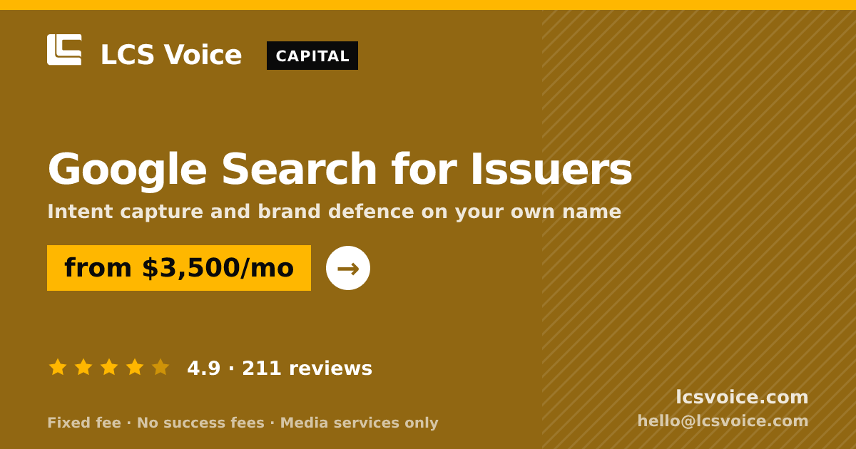 Google Search for Issuers — from $3,500/mo, rated 4.9/5 across 211 reviews. LCS Voice.