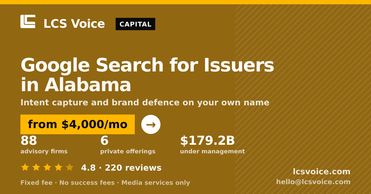 Google Search for Issuers in Alabama — from $4,000/mo, rated 4.8/5 across 220 reviews. LCS Voice.