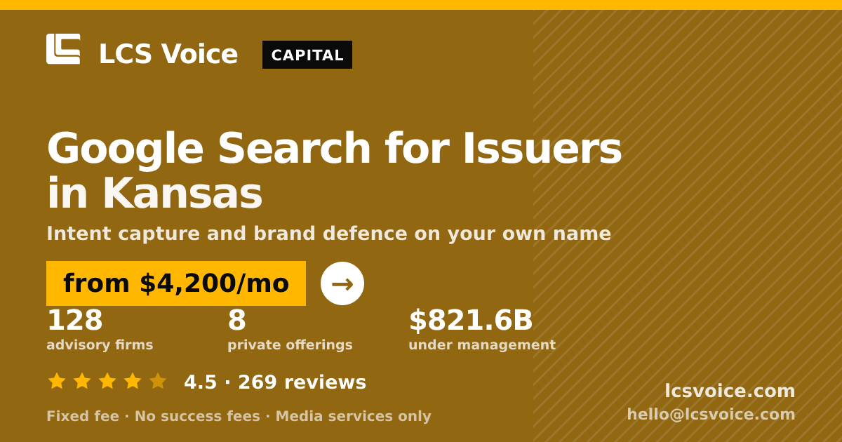 Google Search for Issuers in Kansas — from $4,200/mo, rated 4.5/5 across 269 reviews. LCS Voice.