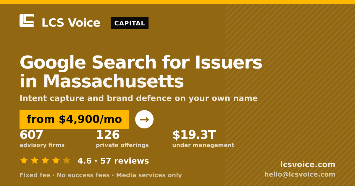 Google Search for Issuers in Massachusetts — from $4,900/mo, rated 4.6/5 across 57 reviews. LCS Voice.