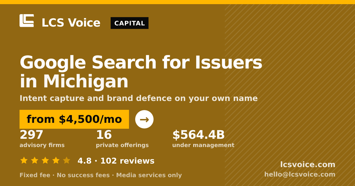 Google Search for Issuers in Michigan — from $4,500/mo, rated 4.8/5 across 102 reviews. LCS Voice.