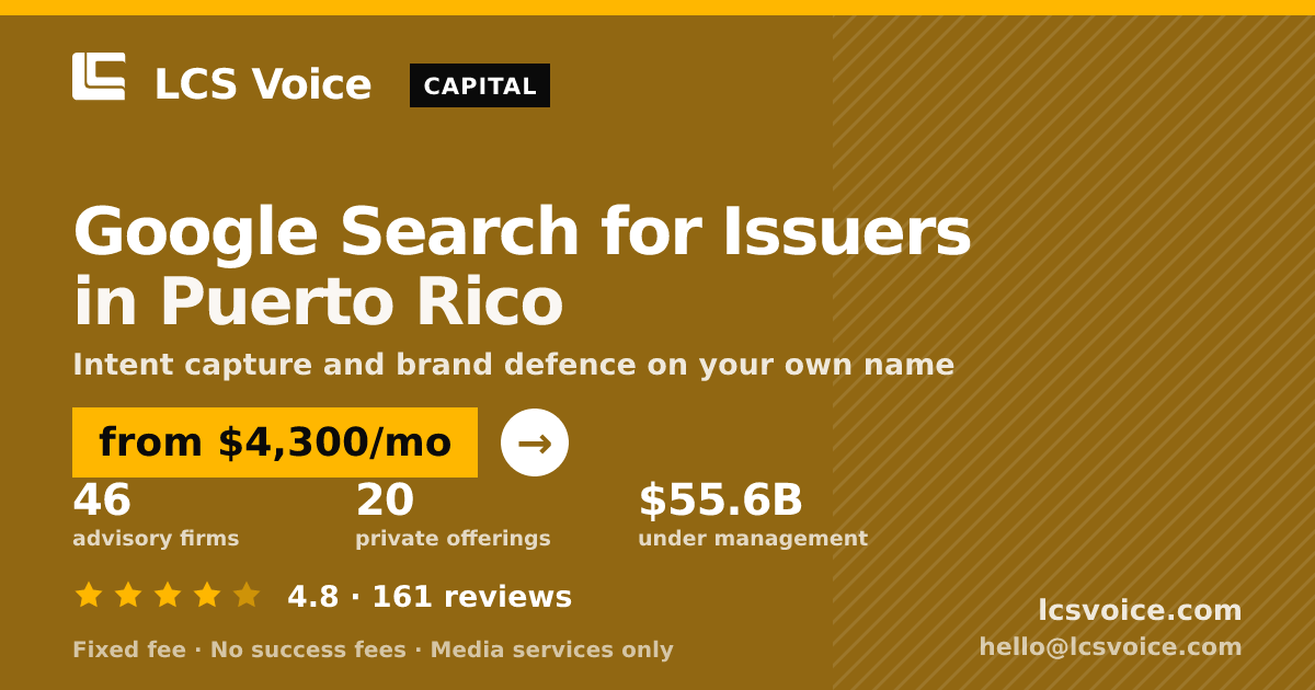 Google Search for Issuers in Puerto Rico — from $4,300/mo, rated 4.8/5 across 161 reviews. LCS Voice.