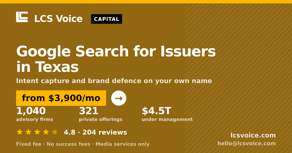 Google Search for Issuers in Texas — from $3,900/mo, rated 4.8/5 across 204 reviews. LCS Voice.
