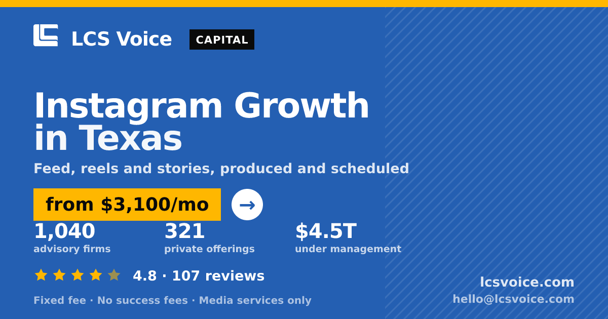 Instagram Growth in Texas — from $3,100/mo, rated 4.8/5 across 107 reviews. LCS Voice.