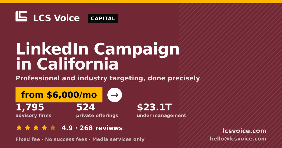 LinkedIn Campaign in California — from $6,000/mo, rated 4.9/5 across 268 reviews. LCS Voice.
