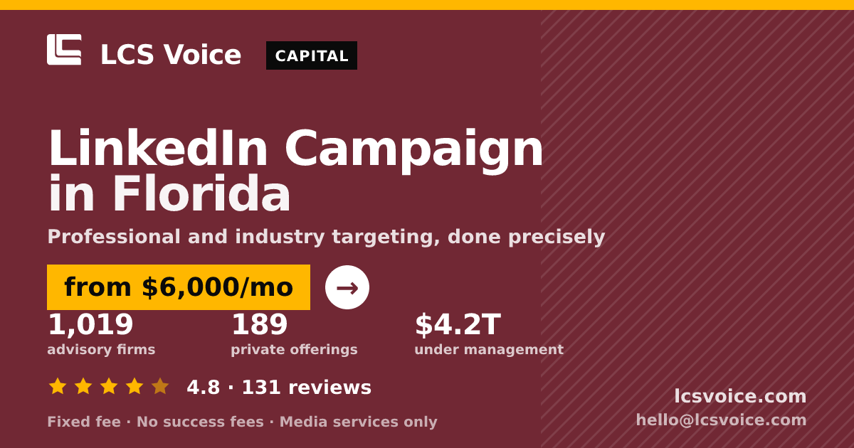 LinkedIn Campaign in Florida — from $6,000/mo, rated 4.8/5 across 131 reviews. LCS Voice.