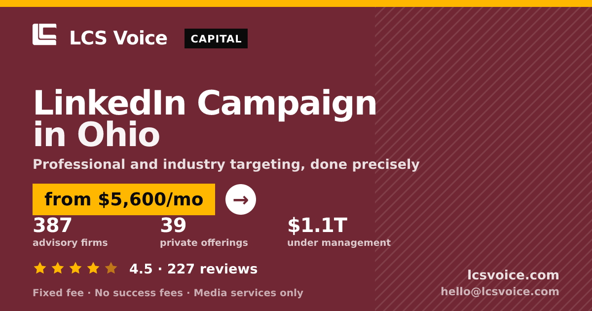 LinkedIn Campaign in Ohio — from $5,600/mo, rated 4.5/5 across 227 reviews. LCS Voice.
