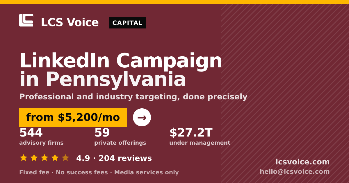 LinkedIn Campaign in Pennsylvania — from $5,200/mo, rated 4.9/5 across 204 reviews. LCS Voice.