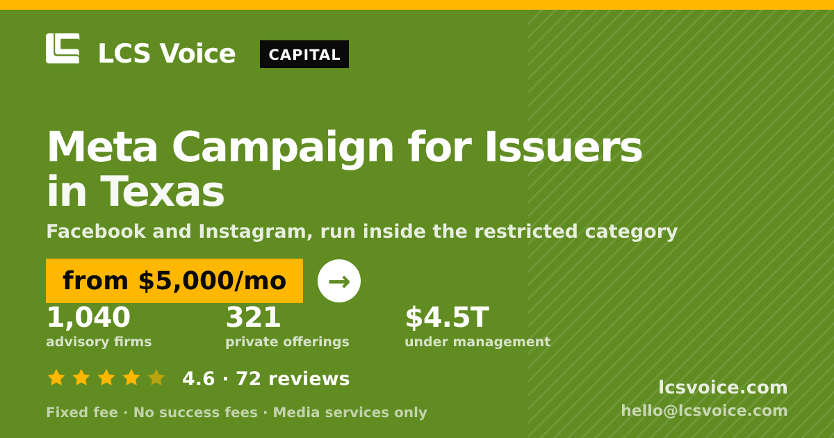 Meta Campaign for Issuers in Texas — from $5,000/mo, rated 4.6/5 across 72 reviews. LCS Voice.
