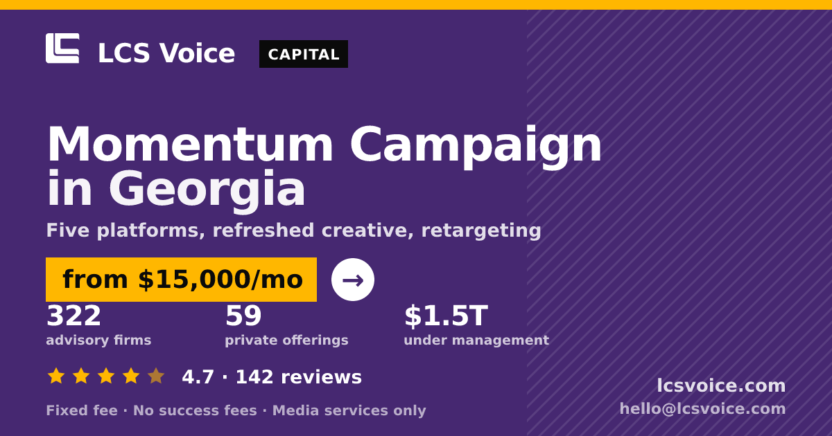 Momentum Campaign in Georgia — from $15,000/mo, rated 4.7/5 across 142 reviews. LCS Voice.