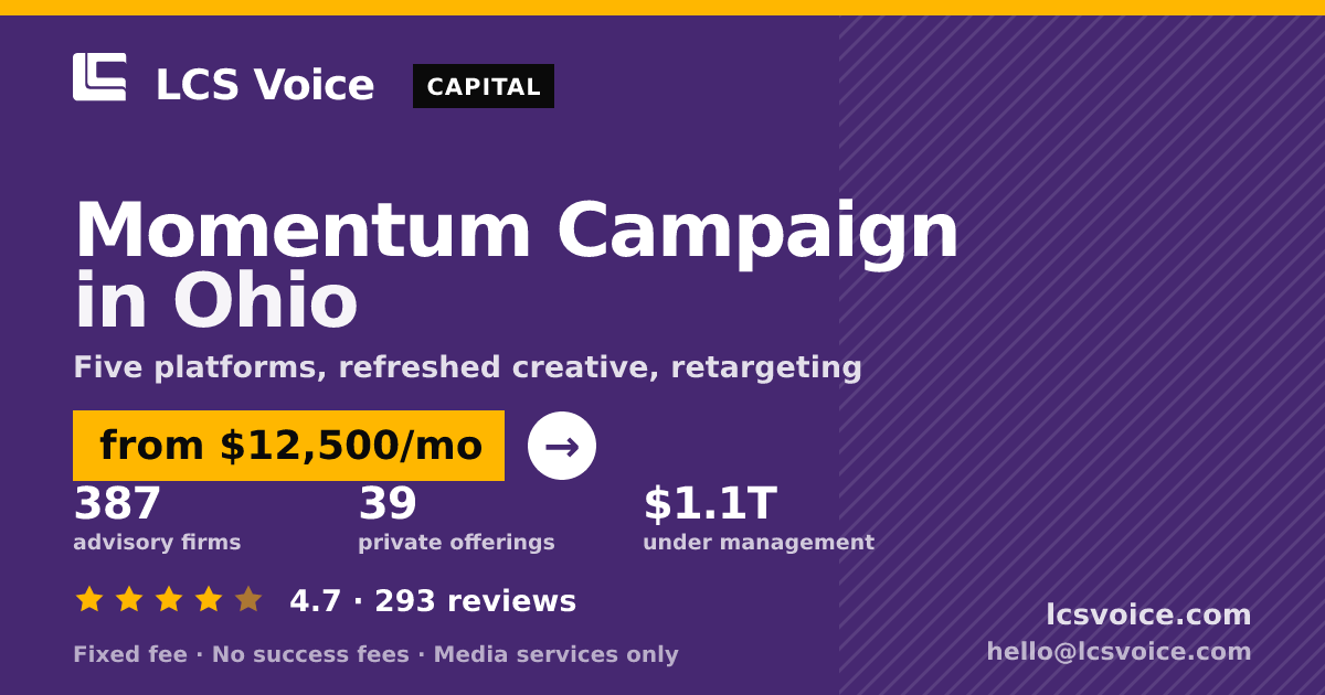 Momentum Campaign in Ohio — from $12,500/mo, rated 4.7/5 across 293 reviews. LCS Voice.