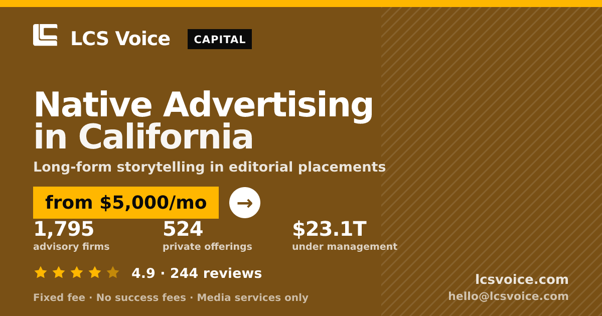Native Advertising in California — from $5,000/mo, rated 4.9/5 across 244 reviews. LCS Voice.